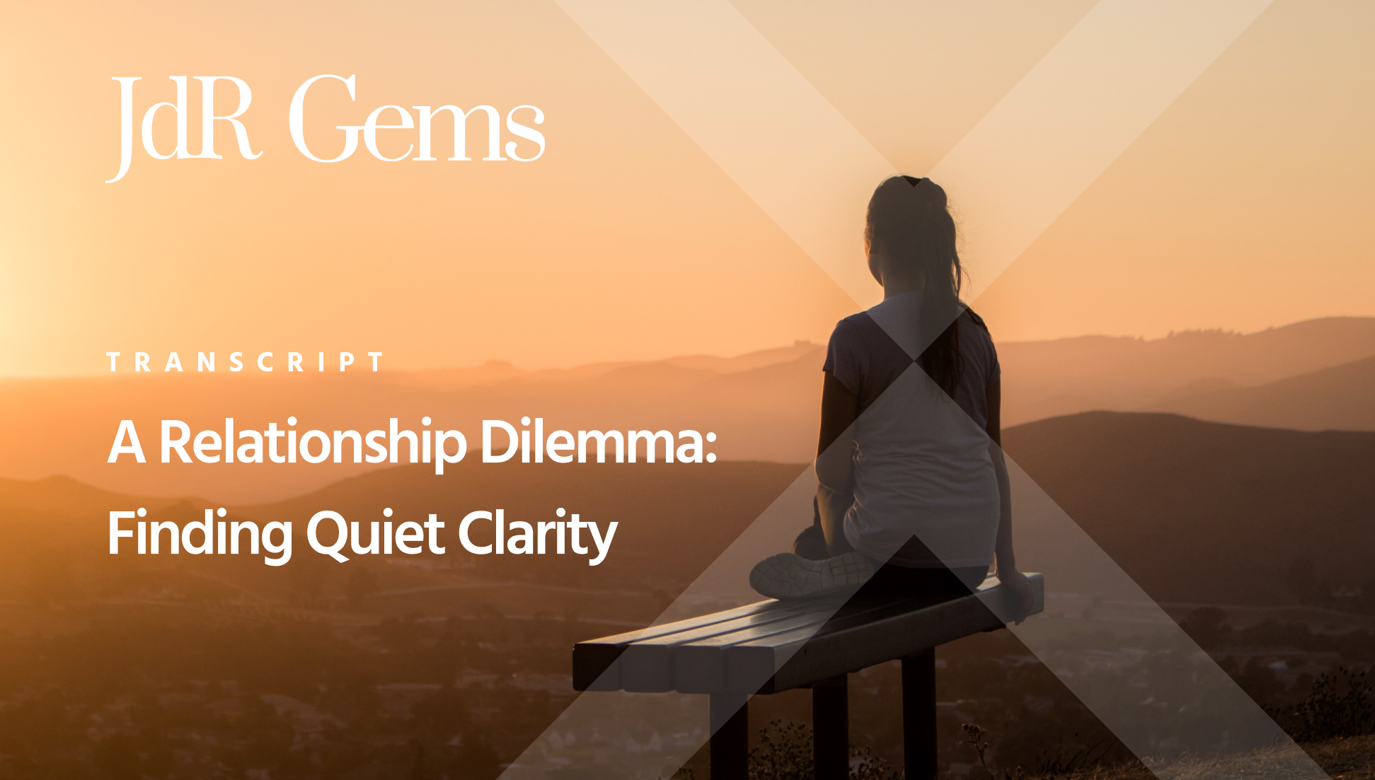 A Relationship Dilemma: Finding Quiet Clarity - John de Ruiter