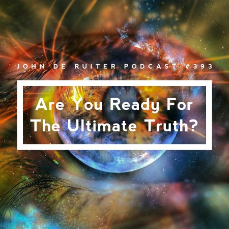 JdR Podcast 393 - Are You Ready For The Ultimate Truth