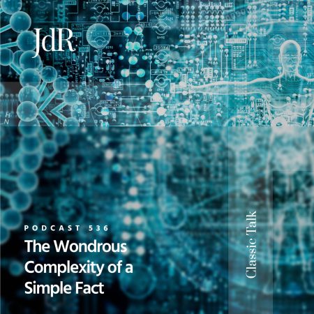 JdR Podcast 536 - The Wondrous Complexity of a Simple Fact