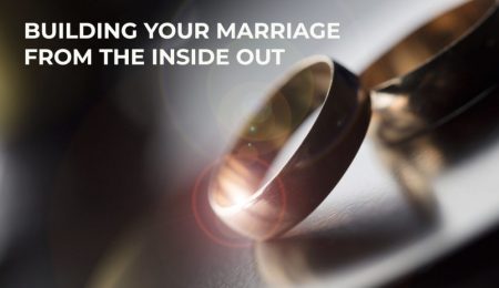 building-your-marriage-from-the-inside-out