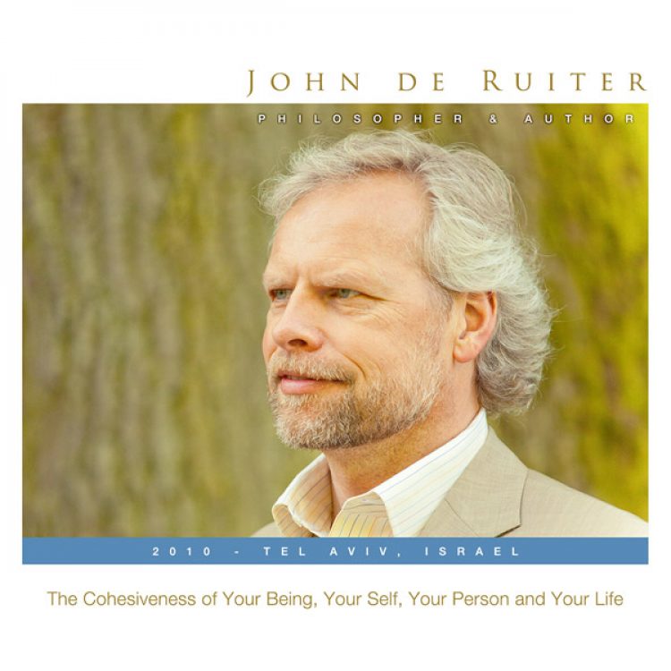 028 - The Cohesiveness of Your Being, Your Self, Your Person and Your Life