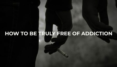 how-to-be-truly-free-of-addiction
