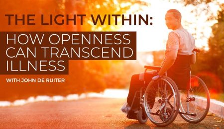 the-light-within-how-openness-can-transcend-illness