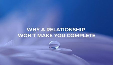 why-a-relationship-wont-make-you-complete